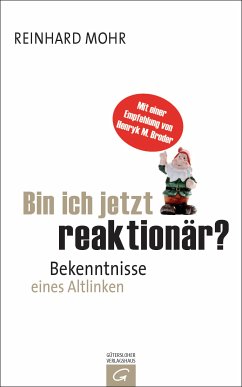 Bin ich jetzt reaktionär? (eBook, ePUB) - Mohr, Reinhard