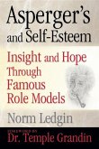 Asperger's and Self-Esteem: Insight and Hope Through Famous Role Models