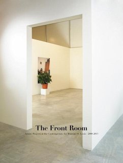 The Front Room - Artists' Projects at the Contemporary Art Museum St. Louis 2008-2013