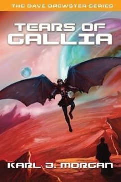 Tears of Gallia- The Dave Brewster Series (Book 4) - Morgan, Karl J.