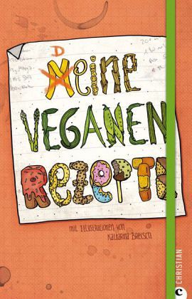 Meine veganen Rezepte Meine veganen Rezepte