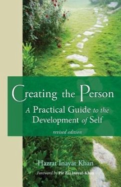 Creating the Person: A Practical Guide to the Development of Self - Inayat Khan, Hazrat