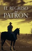 El Regreso del Patron El Regreso del Patron