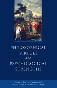 Philosophical Virtues and Psychological Strengths - Vitz, Paul