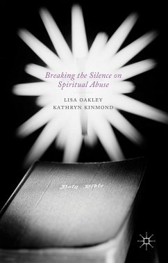 Breaking the Silence on Spiritual Abuse - Oakley, L.;Kinmond, K.