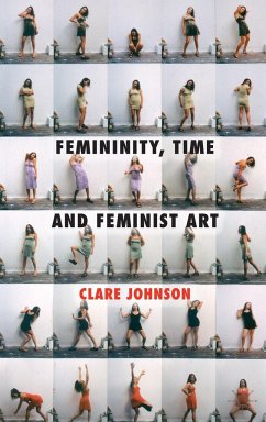 Femininity, Time and Feminist Art - Johnson, C.