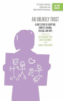 An Unlikely Trust - Krukar, Jeff; Gutierrez, Katie; Balestrieri, James G.