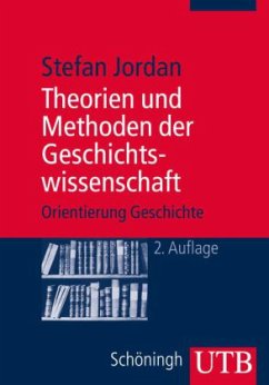 Theorien und Methoden der Geschichtswissenschaft - Jordan, Stefan