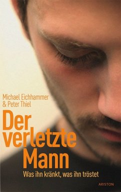 Der verletzte Mann (eBook, ePUB) - Eichhammer, Michael; Thiel, Peter