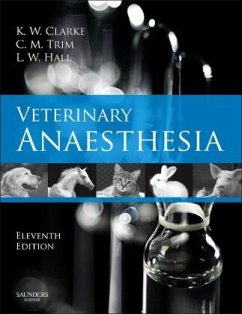 Veterinary Anaesthesia - Clarke, Kathy W.;Trim, Cynthia M.