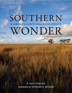 Southern Wonder: Alabama's Surprising Biodiversity - Duncan, R. Scot