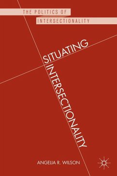 Situating Intersectionality: Politics, Policy, and Power - Wilson, Angelia R.