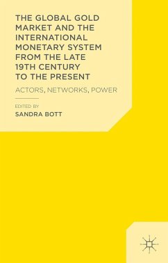 The Global Gold Market and the International Monetary System from the Late 19th Century to the Present