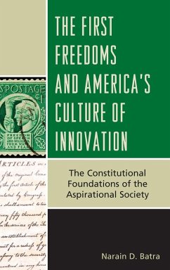 The First Freedoms and America's Culture of Innovation - Batra, Narain D.