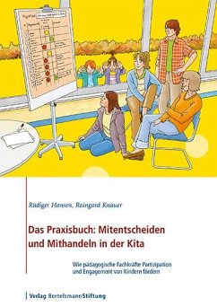 Das Praxisbuch: Mitentscheiden und Mithandeln in der Kita - Hansen, Rüdiger;Knauer, Raingard
