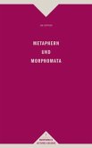 Metaphern und Morphomata Metaphern und Morphomata