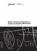 Bilder animierter Bewegung/Images of Animate Movement