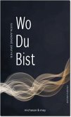 Wo Du Bist