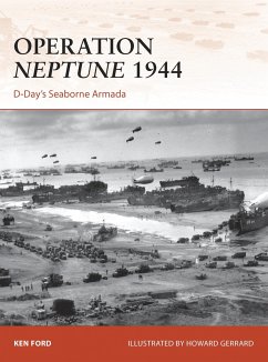 Operation Neptune 1944: D-Day's Seaborne Armada - Ford, Ken