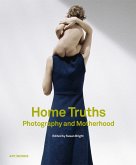Home Truths: Photography and Motherhood