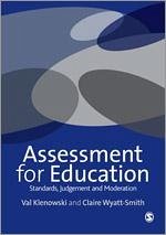 Assessment for Education - Klenowski, Val; Wyatt-Smith, Claire Maree