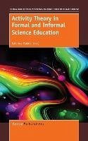 Activity Theory in Formal and Informal Science Education