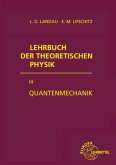 Quantenmechanik / Lehrbuch der theoretischen Physik 3