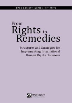 From Rights to Remedies: Structures and Strategies for Implementing International Human Rights Decisions