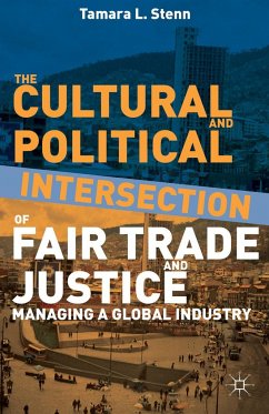 The Cultural and Political Intersection of Fair Trade and Justice - Stenn, Tamara