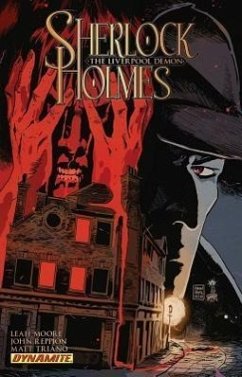 Sherlock Holmes: The Liverpool Demon - Moore, Leah; Reppion, John