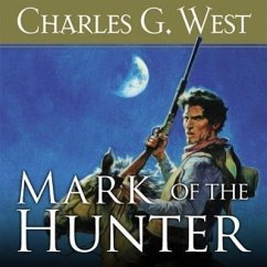 Mark of the Hunter - West, Charles G.