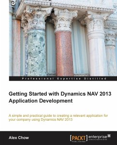 Getting Started with Dynamics Nav 2013 Application Development - Chow, Alex