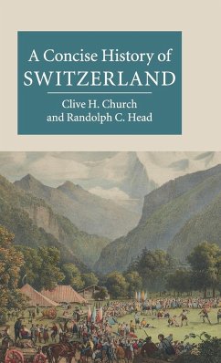 A Concise History of Switzerland - Church, Clive H; Head, Randolph C