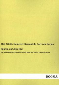 Spuren auf dem Eise - Wirth, Max;Diamantidi, Demeter;Korper, Carl von