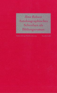 Autobiographisches Schreiben als Bildungsroman / Poetikvorlesungen Bd.1 - Rakusa, Ilma