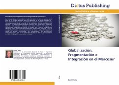 Globalización, Fragmentación e Integración en el Mercosur - Pena, Daniel