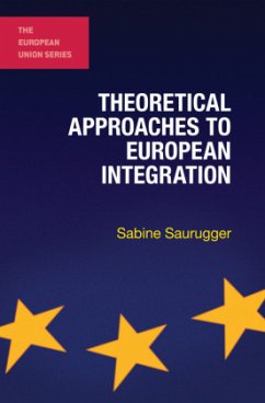 Theoretical Approaches to European Integration - Saurugger, Sabine