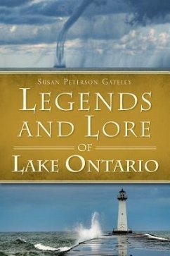 Legends and Lore of Lake Ontario - Gateley, Susan Peterson
