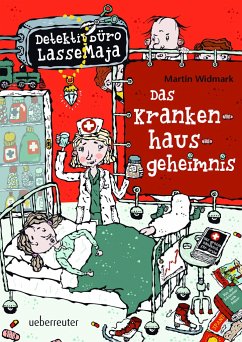 Das Krankenhausgeheimnis / Detektivbüro LasseMaja Bd.17 - Widmark, Martin