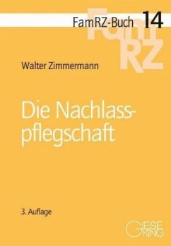 Die Nachlasspflegschaft - Zimmermann, Walter