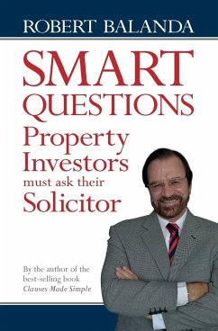 Smart Questions Property Investors Must Ask Their Solicitor - Balanda, Robert
