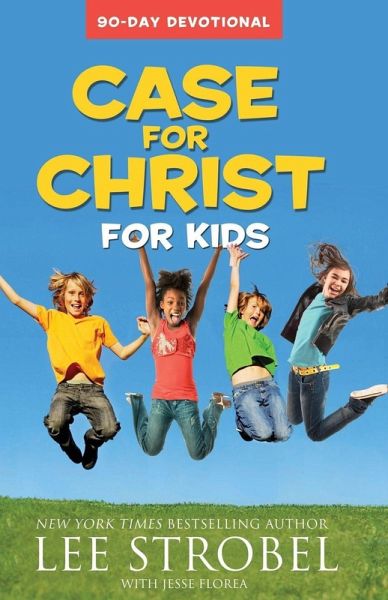 The Case for Christ for Kids The Case for Christ for Kids