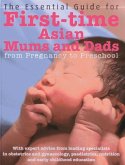 The Essential Guide for First-Time Asian Mums & Dads: From Pregnancy to Preschool