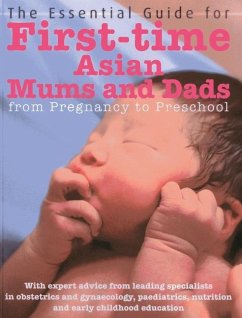 The Essential Guide for First-Time Asian Mums & Dads: From Pregnancy to Preschool - Marshall Cavendish