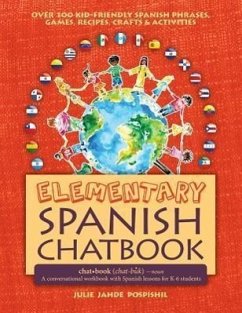 Elementary Spanish Chatbook - Pospishil, Julie Jahde