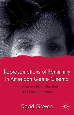 Representations of Femininity in American Genre Cinema - Greven, David