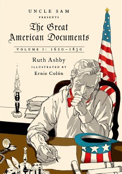 The Great American Documents: Volume I: 1620-1830 - Ashby, Ruth