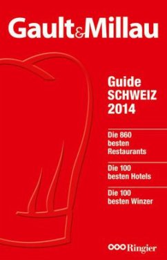 Gault&Millau Guide Schweiz 2014 - Gault, Henri; Millau, Christian