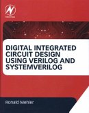 Digital Integrated Circuit Design Using Verilog and SystemVerilog