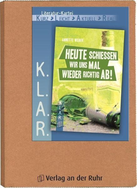 K.L.A.R.-Literatur-Kartei: "Heute schießen wir uns mal wieder richtig ab!"  von Saskia Spielberg - Schulbücher bei bücher.de